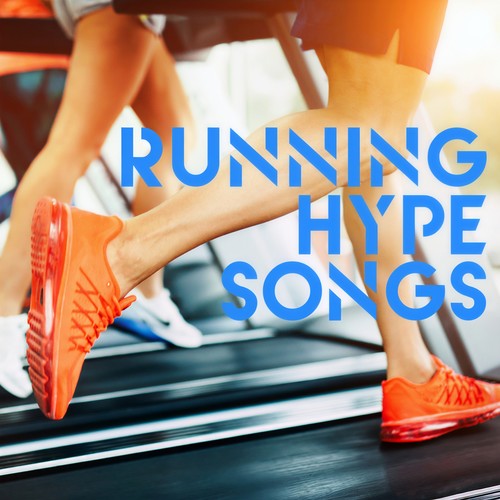 Running Hype Songs (Explicit)