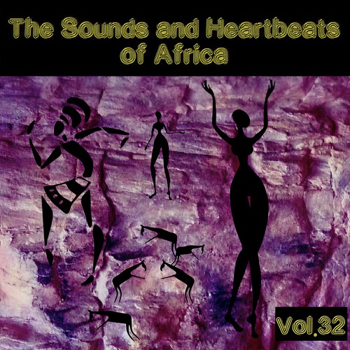 The Sounds and Heartbeat of Africa,Vol.32