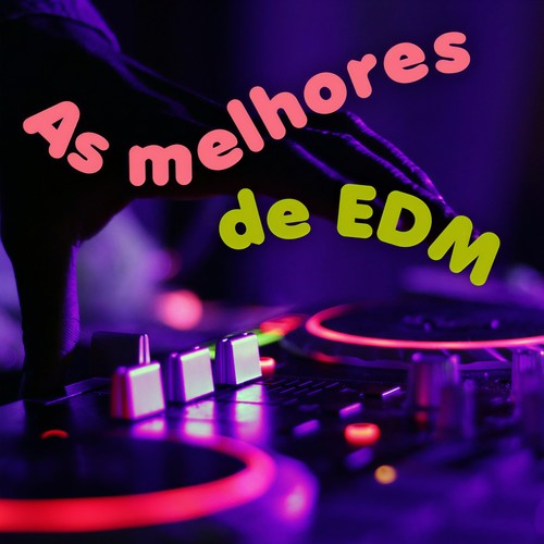 As Melhores de EDM (Explicit)