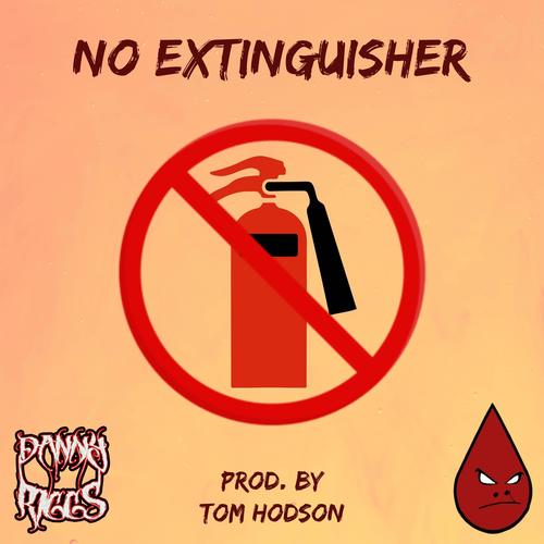 No Extinguisher (feat. 1st Blood) [Explicit]