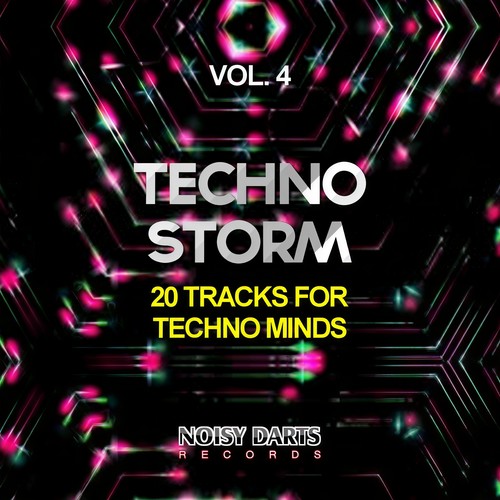 Techno Storm, Vol. 4 (20 Tracks for Techno Minds)