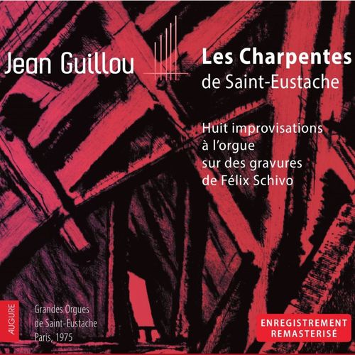 Les Charpentes de Saint-Eustache (Huit improvisations à l'orgue sur des gravures de Félix Schivo)