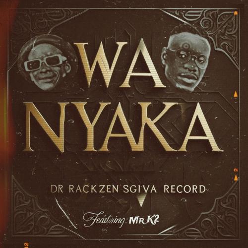 Wa Nyaka (feat. Sgiva Records)