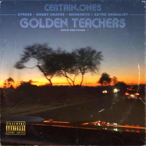 Golden Teachers (feat. Stress, Bobby Craves, Mookneto, Astro Vandalist & Keef Wookie) [Explicit]