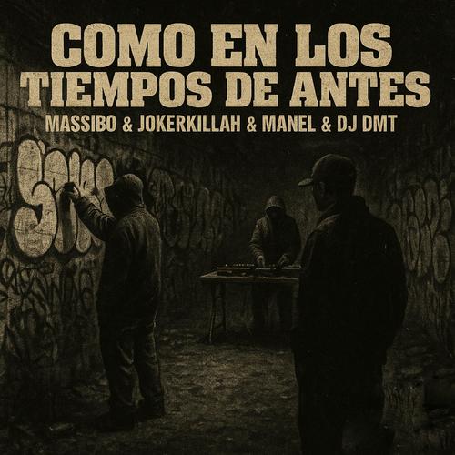 Como en los tiempos de antes (feat. Jokerkillah, Manel & Dj Dmt) [Explicit]