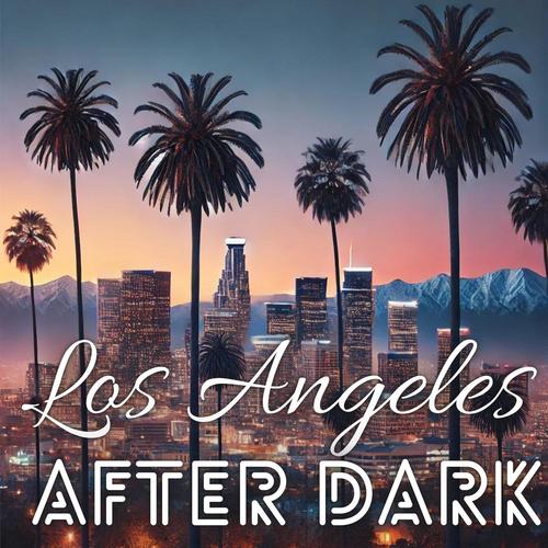 Los Angeles After Dark: Serene Jazz Piano & Melodic Night Vibes