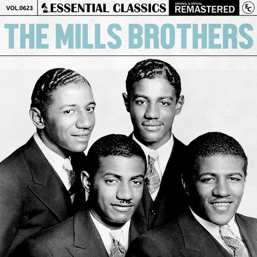 Essential Classics, Vol. 623: The Mills Brothers