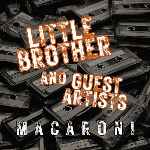 Macaroni: Little Brother and Guest Artists (Explicit)