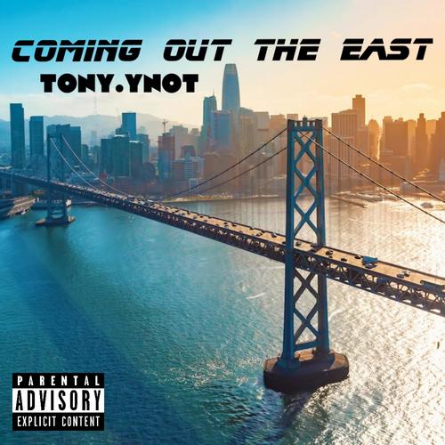 COMING OUT THE EAST (Explicit)