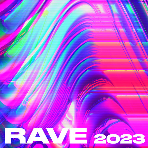 RAVE 2023 (Explicit)