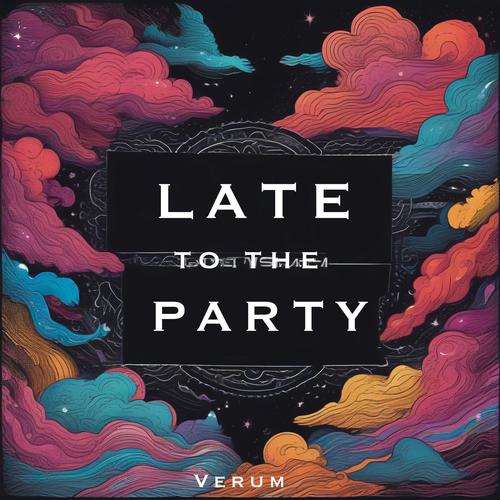 Late to the Party (Explicit)