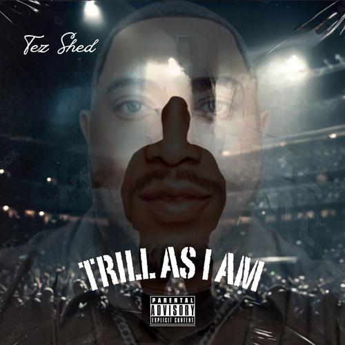 Trill As I Am (Explicit)