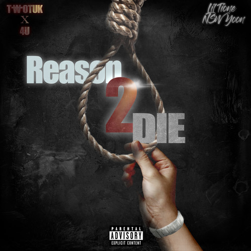 Reason 2 Die (Explicit)