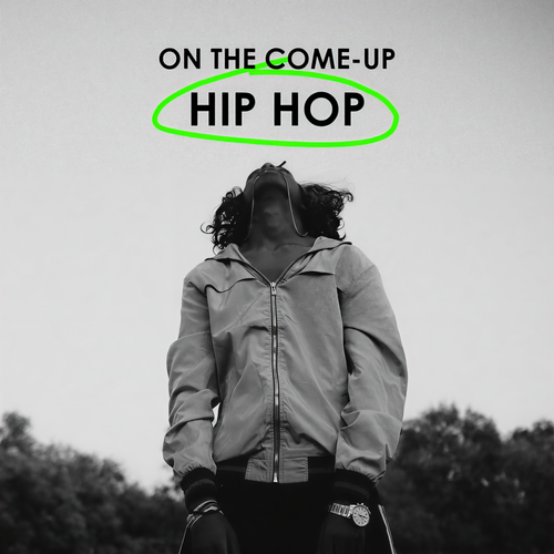 On The Come-Up: Hip Hop (Explicit)