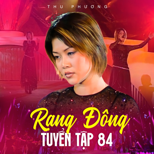 Rạng Đông Tuyển Tập 84