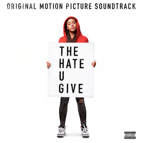 The Hate U Give (Original Motion Picture Soundtrack) [Explicit]