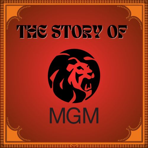 The Story MGM