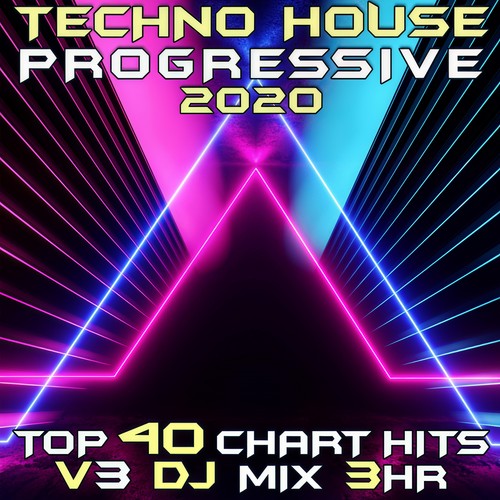 Techno House Progressive Psy Trance 2020 Top 40 Chart Hits, Vol. 3 (DJ Mix 3Hr)