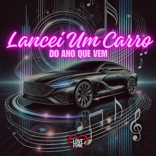 Lancei Um Carro do Ano Que Vem (Explicit)