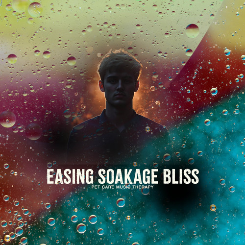 Easing Soakage Bliss