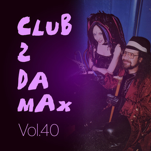 Club 2 Da Max, Vol. 40