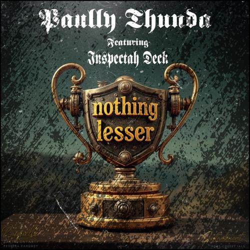 Nothing lesser (feat. Inspectah Deck) [Explicit]