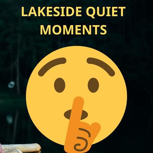 Lakeside Quiet Moments