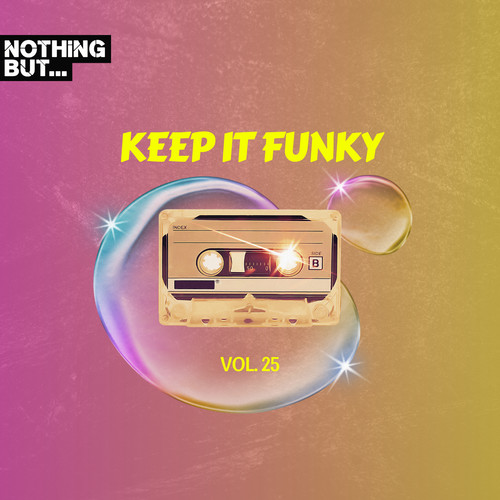 Nothing But... Keep It Funky, Vol. 25