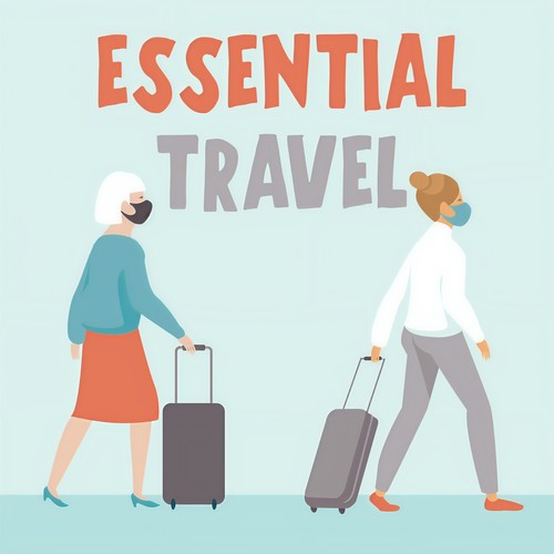 Essential Travel (Explicit)