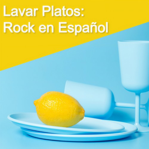 Lavar Platos: Rock en Español (Explicit)