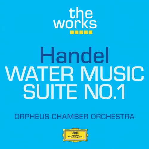 Handel: Water Music-Suite No.1