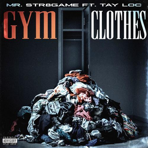 GYM CLOTHES (feat. TAY LOC) [Explicit]