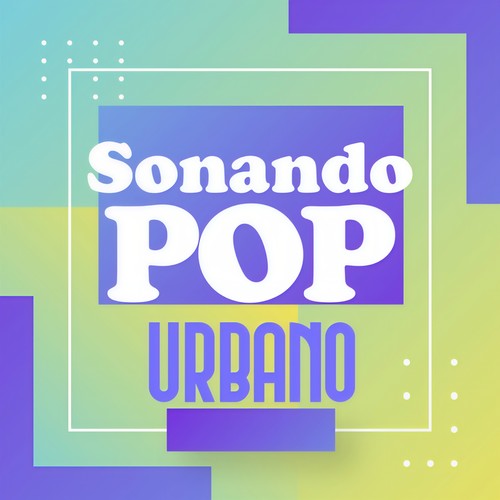 Sonando Pop Urbano