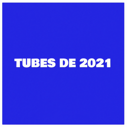 Tubes de 2021 (Explicit)