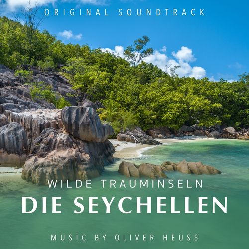 Wilde Trauminseln - Die Seychellen (Original Motion Picture Soundtrack)