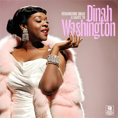 Remembering Dinah A Salute to Dinah Washington