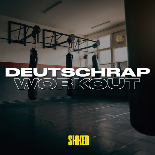 Deutschrap Workout by STOKED (Explicit)