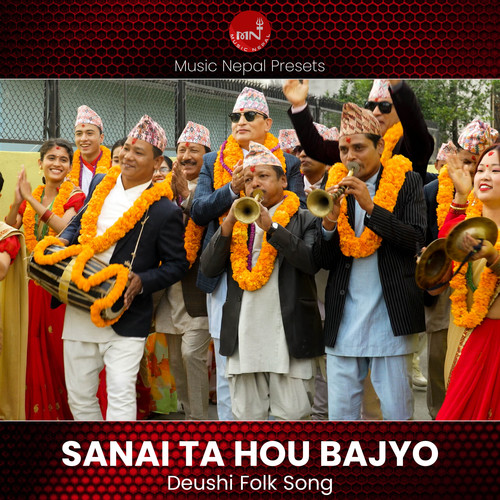 Sanai Ta Hou Bajyo (Deusi Song)