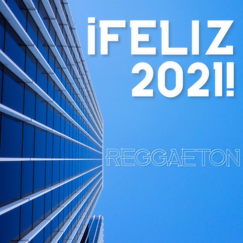 ¡Feliz 2021! Reggaeton (Explicit)