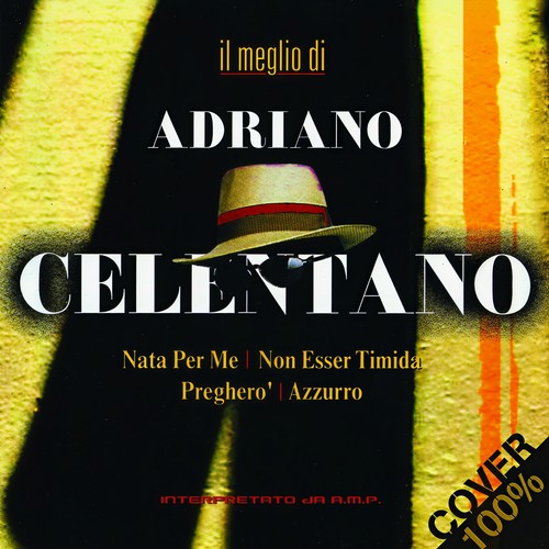 Il Meglio Di Adriano Celentano: 100% Cover