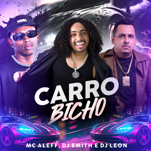 Carro Bicho (Explicit)