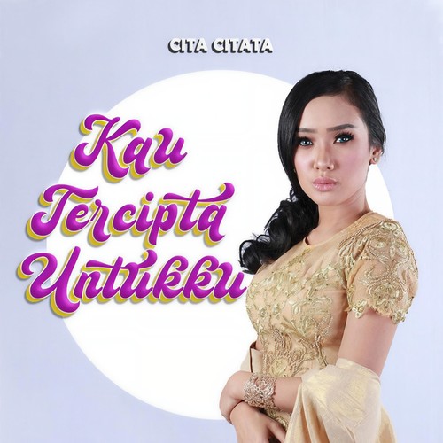 Kau Tercipta Untukku (Cover)