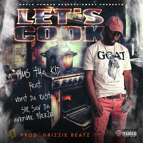 Let's Cook (feat. Vont Da Rasta, Avenue Bleeze & Sir Sav Da P) [Explicit]