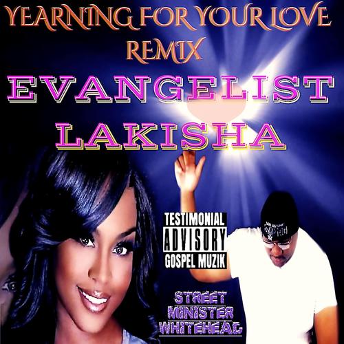 Yearning For Your Love (feat. Street Minister Whitehead) [Remix]