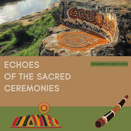 Echoes of the Sacred Ceremonies