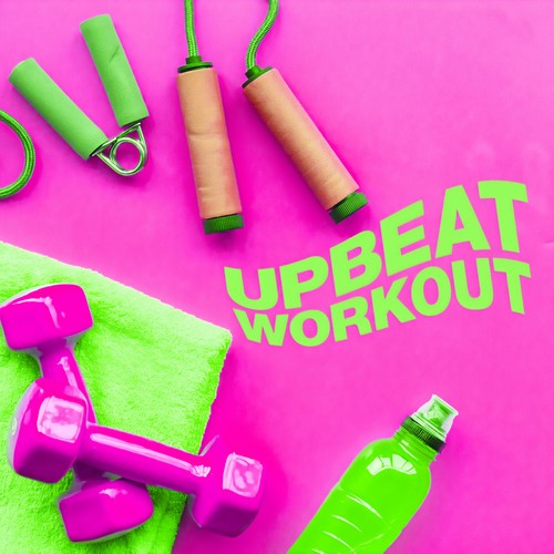 Upbeat Workout (Explicit)