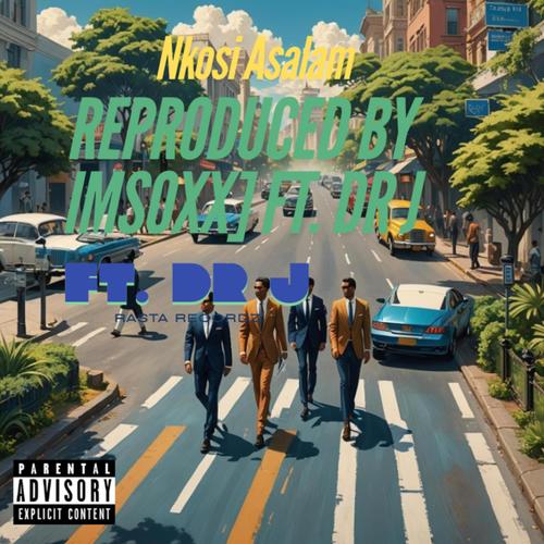 Nkosi Asalam (feat. reproduced by IMSOXX) [Dr J Remix] [Explicit]