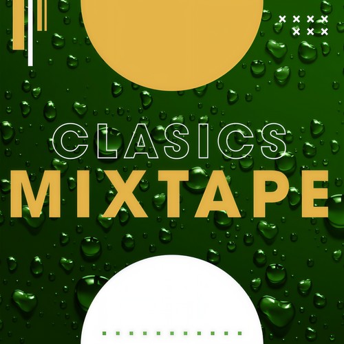 Classics Mixtape (Explicit)