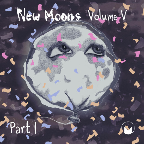 New Moons, Vol. V, Pt. I (Explicit)