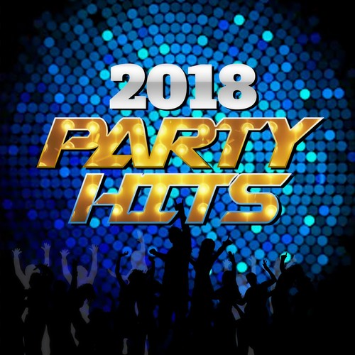 2018 Party Hits